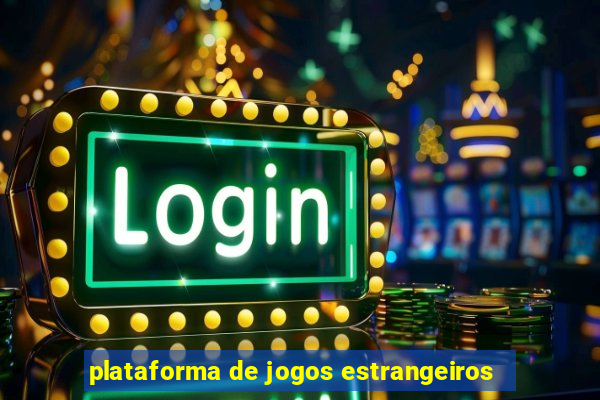 plataforma de jogos estrangeiros